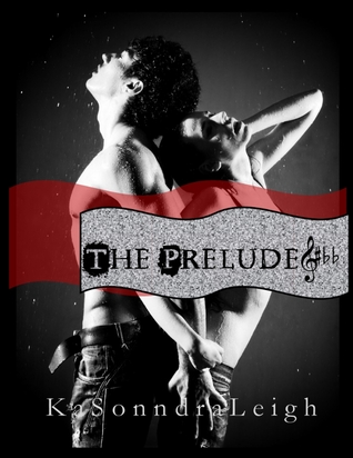 The Prelude (2013) by KaSonndra Leigh
