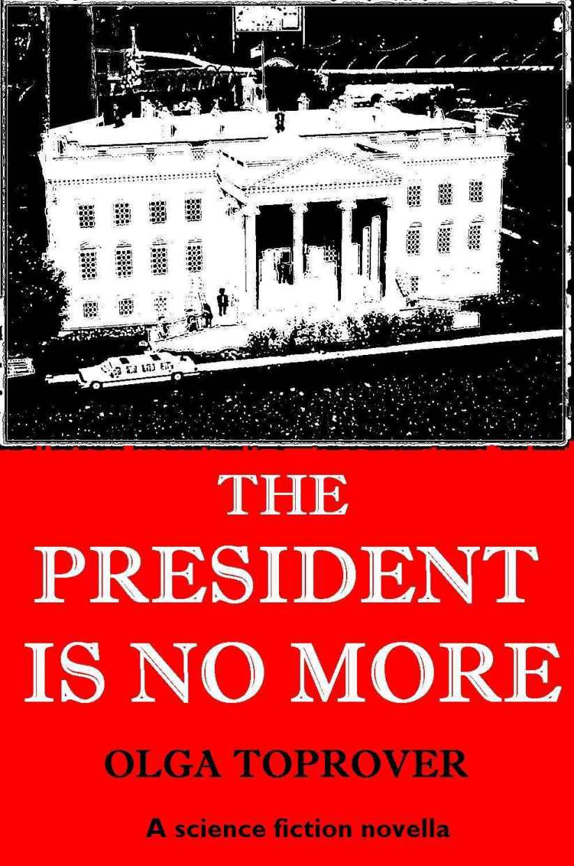 The President is No More ( English/Russian bilingual edition) by Toprover, Olga