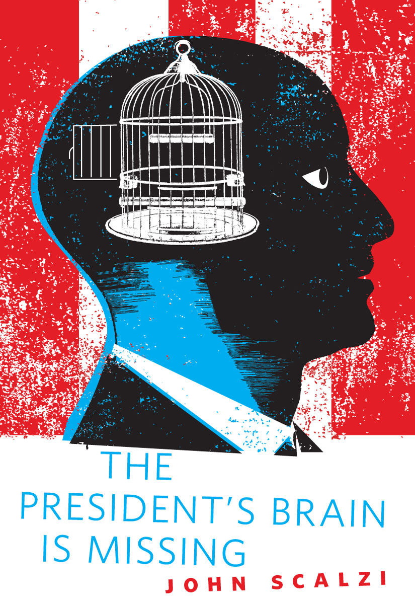 The President's Brain Is Missing by John Scalzi