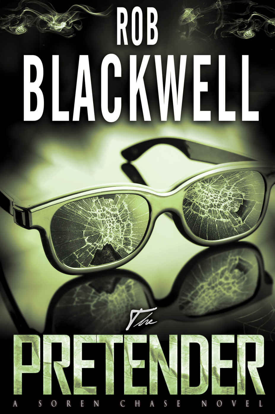 The Pretender (The Soren Chase Series Book 2) by Rob Blackwell