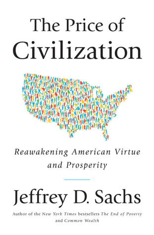 The Price of Civilization: Reawakening American Virtue and Prosperity (2011) by Jeffrey D. Sachs