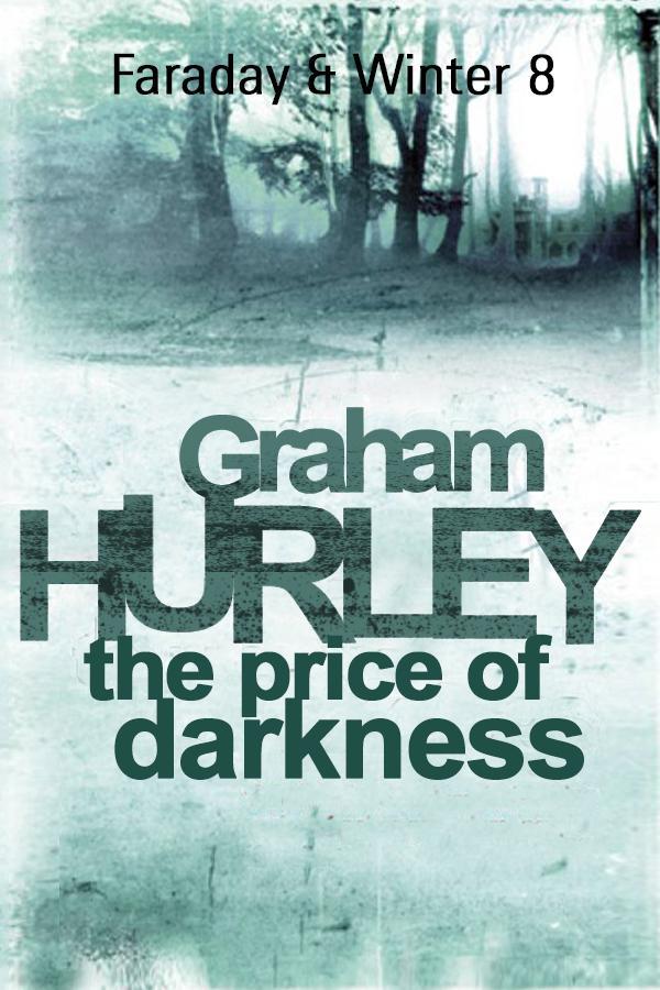 The Price Of Darkness by Hurley, Graham