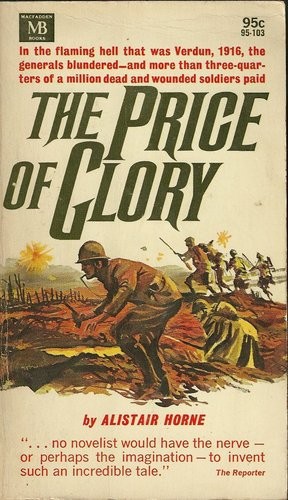 The Price of Glory by Alistair Horne