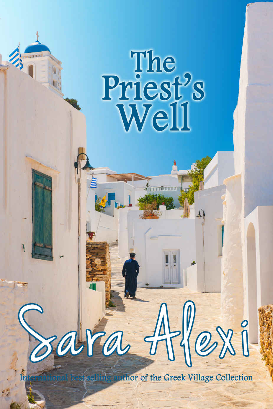 The Priest's Well (The Greek Village Collection Book 12) by Sara Alexi