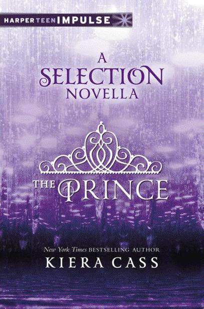 The Prince: A Selection Novella (HarperTeen Impulse) by Cass, Kiera