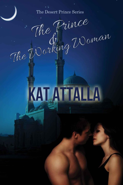 The Prince and the Working Woman (Desert Prince Book 1)