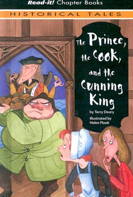 The Prince, the Cook, and the Cunning King (2005) by Terry Deary