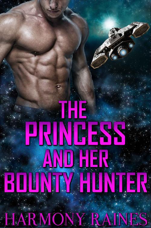 The Princess and her Bounty Hunter: Alien Romance (Fated to the Alien: The Psychic Matchmaker Book 2) by Harmony Raines