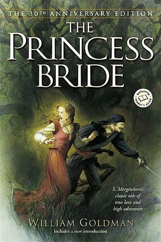The Princess Bride (2003) by William Goldman