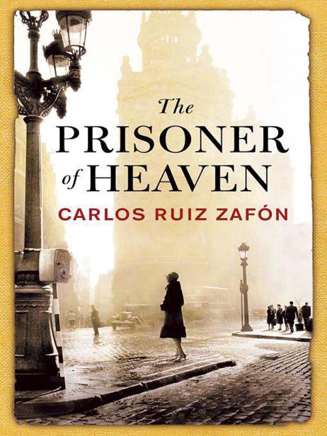 The Prisoner of Heaven: A Novel by Carlos Ruiz Zafon