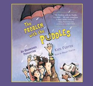 The Problem With Puddles (2009) by Kate Feiffer