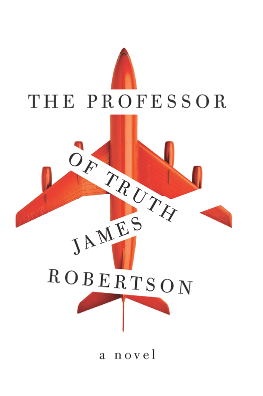 The Professor of Truth by James Robertson