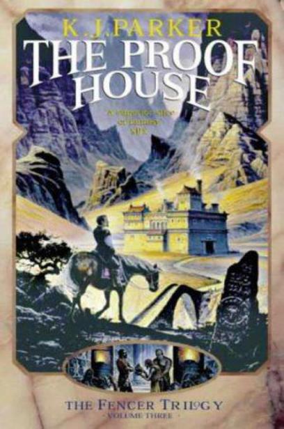 The Proof House by K. J. Parker