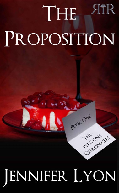 The Proposition (The Plus One Chronicles) by Lyon, Jennifer