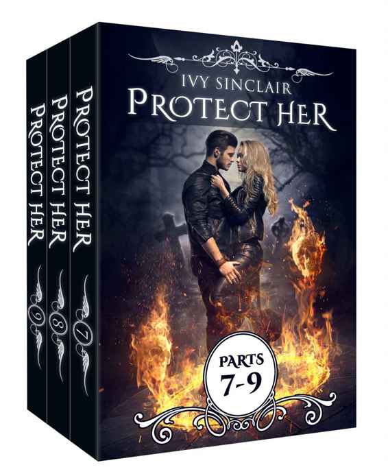 The Protect Her Box Set: Parts 7-9