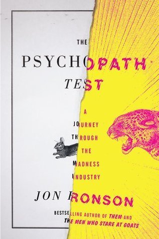 The Psychopath Test: A Journey Through the Madness Industry (2012)