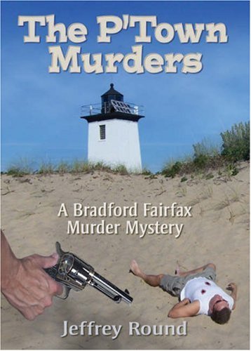 The P'Town Murders (2007) by Jeffrey Round