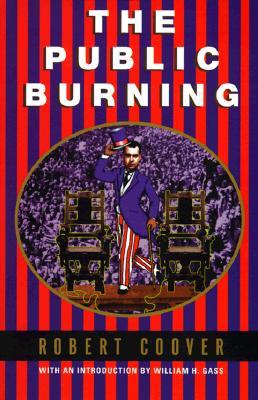 The Public Burning (1998) by William H. Gass