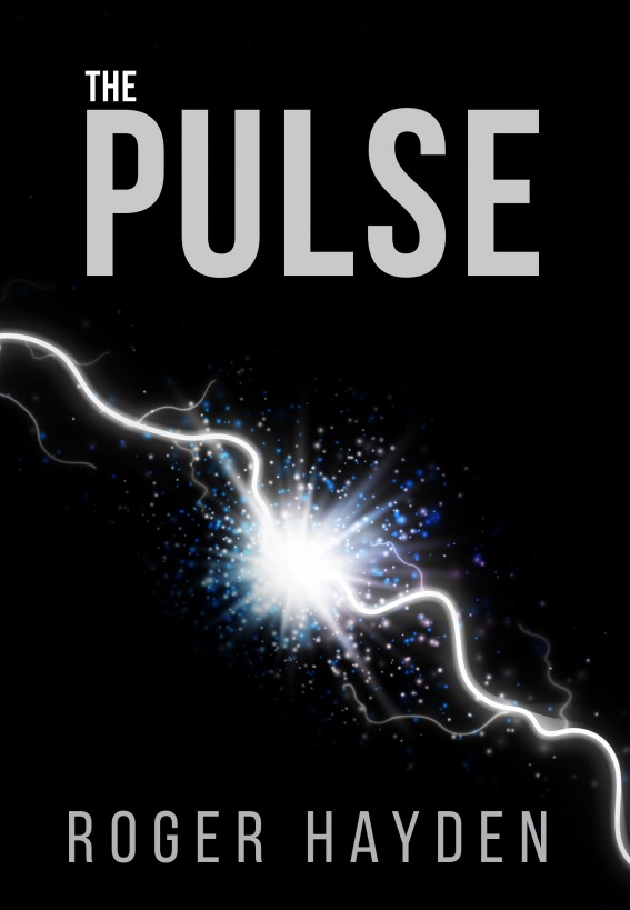 The Pulse: An EMP Prepper Survival Tale by Roger Hayden