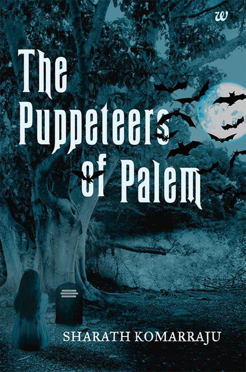 THE PUPPETEERS OF PALEM by Komarraju, Sharath