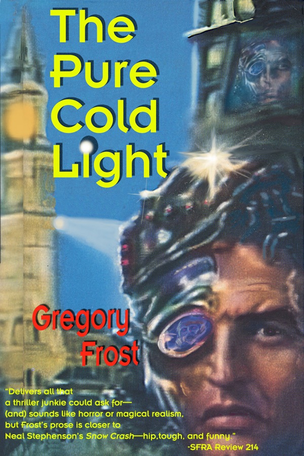 The Pure Cold Light (2013) by Gregory Frost