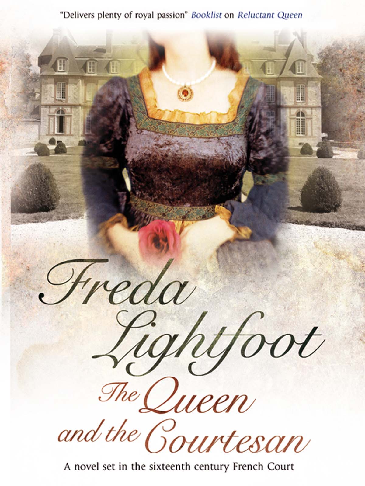 The Queen and the Courtesan (2011) by Freda Lightfoot