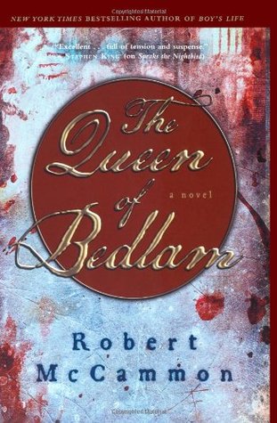The Queen of Bedlam (2007) by Robert McCammon