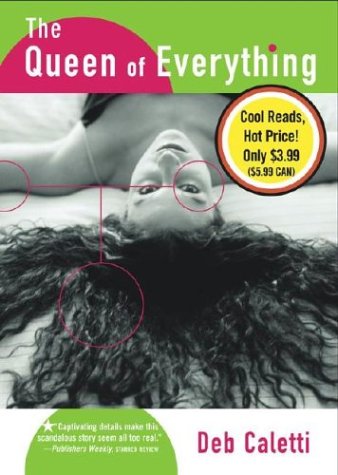 The Queen of Everything (2004) by Deb Caletti