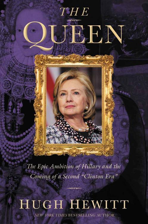 The Queen: The Epic Ambition of Hillary and the Coming of a Second 