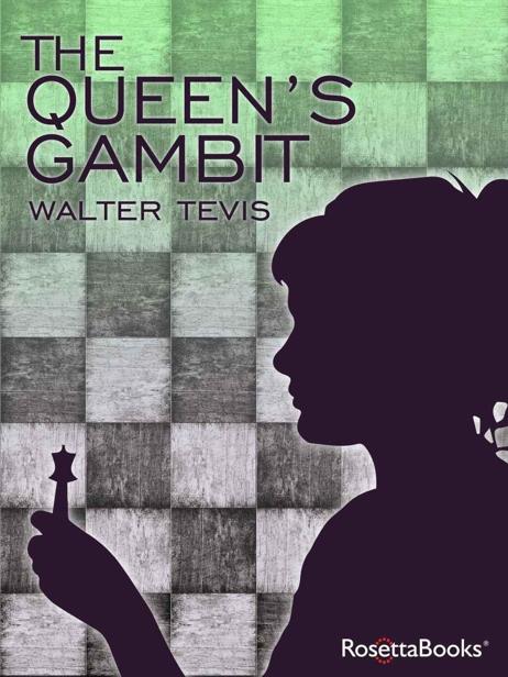 The Queen's Gambit by Walter Tevis