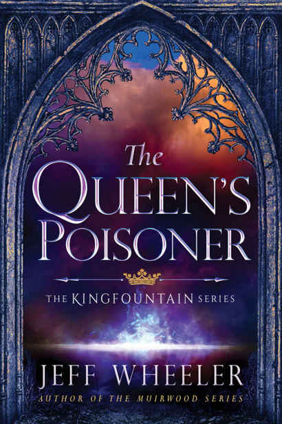 The Queen's Poisoner (The Kingfountain Series Book 1) by Jeff Wheeler