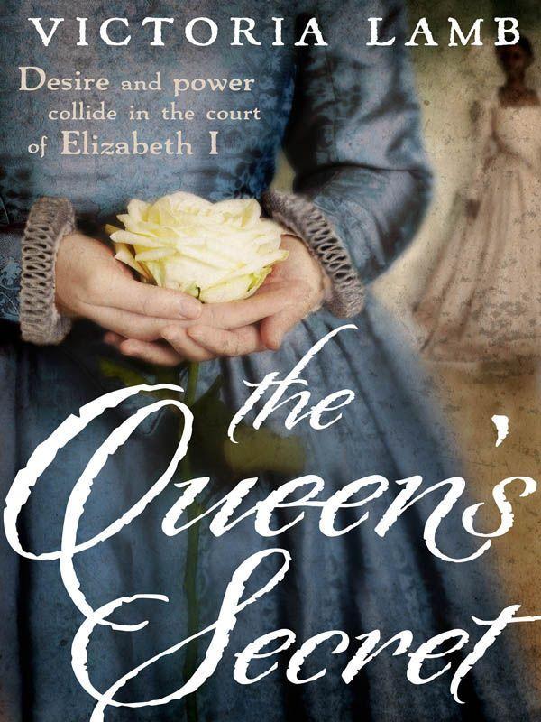 The Queen's Secret by Victoria Lamb