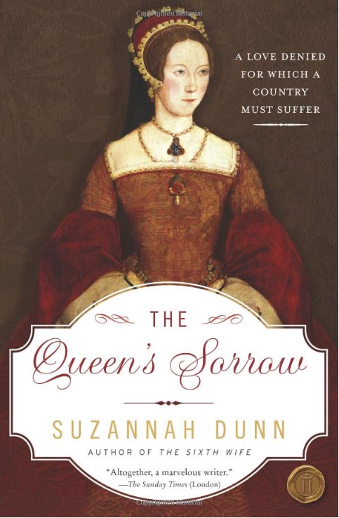 The Queen's Sorrow (2015) by Suzannah Dunn