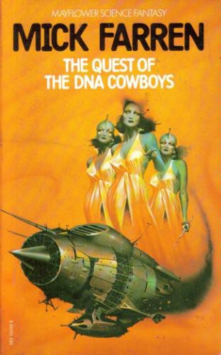 The Quest of the DNA Cowboys by Mick Farren