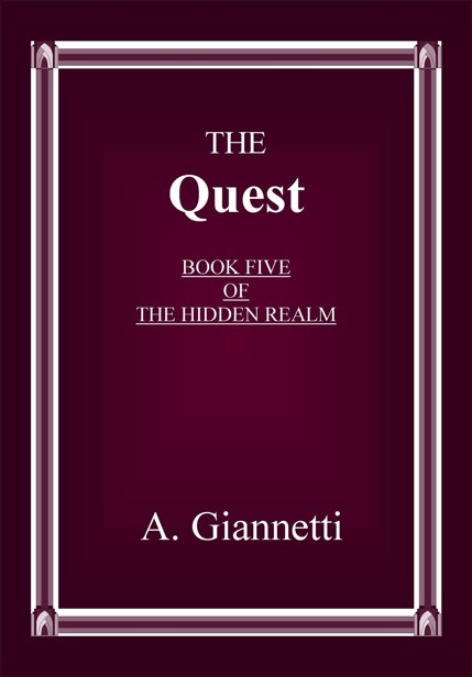 The Quest (The Hidden Realm Book 5) by A. Giannetti