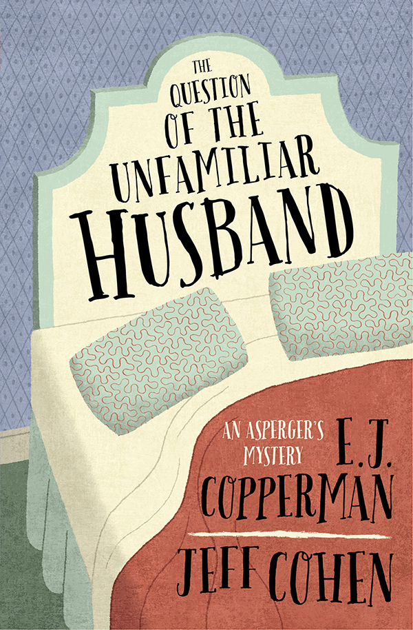 The Question of the Unfamiliar Husband (2015) by E. J. Copperman