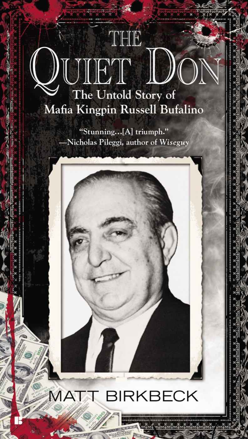 The Quiet Don: The Untold Story of Mafia Kingpin Russell Bufalino by Birkbeck, Matt