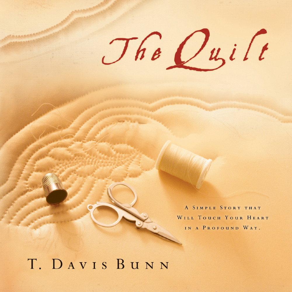 The Quilt by T. Davis Bunn
