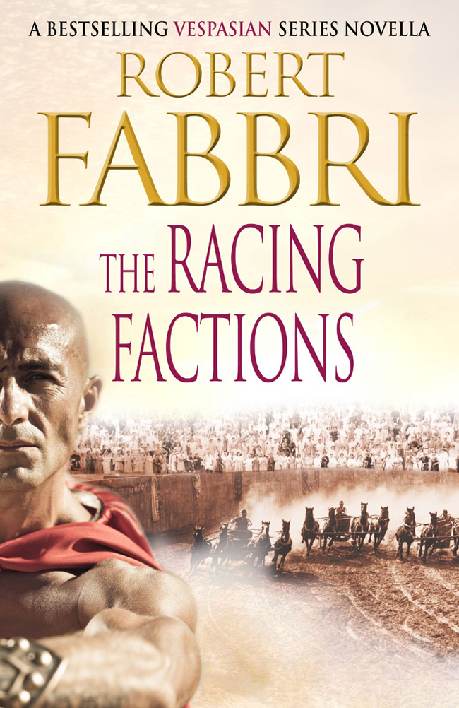 The Racing Factions by Robert Fabbri