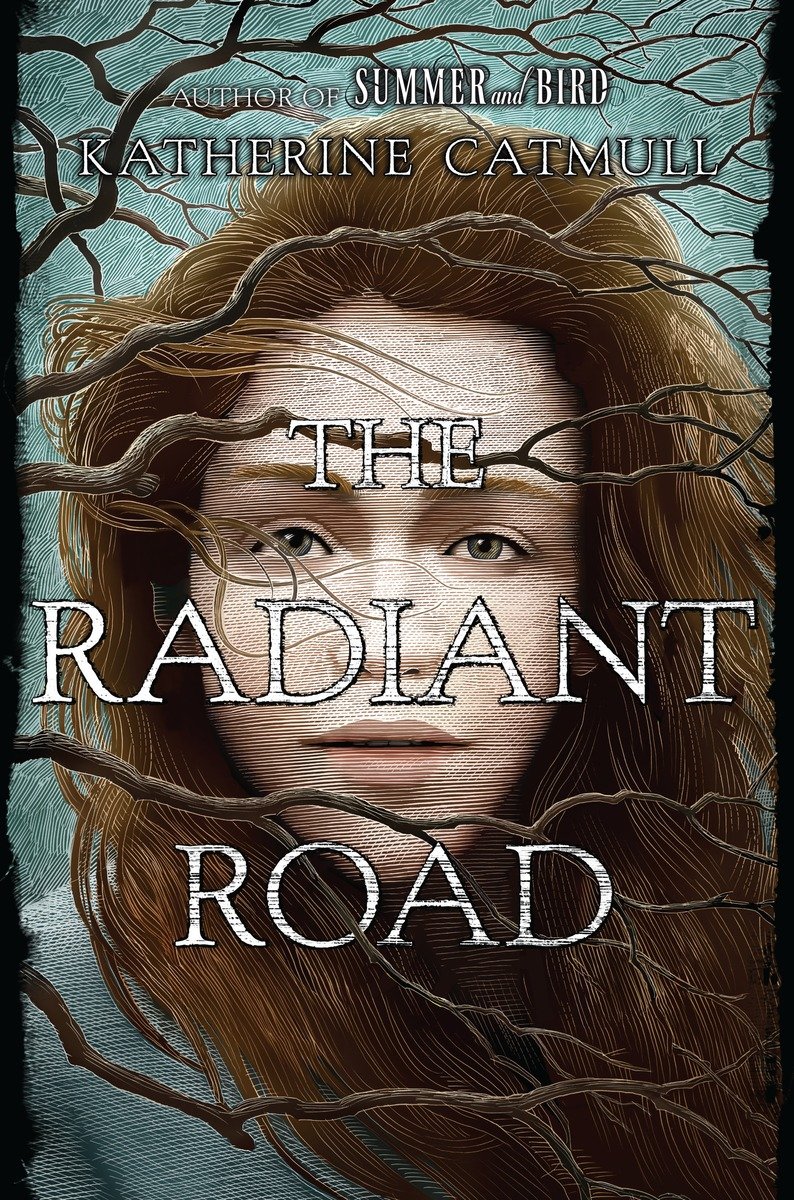 The Radiant Road (2015) by Katherine Catmull