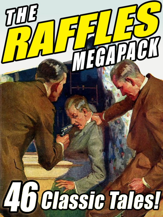 The Raffles Megapack by E. W. Hornung