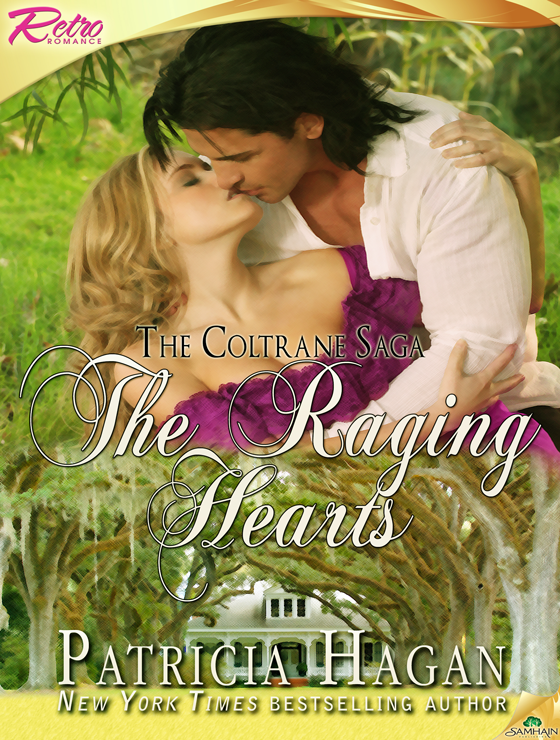 The Raging Hearts: The Coltrane Saga, Book 2 (2012) by Patricia Hagan