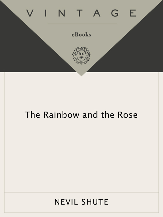 The Rainbow and the Rose (2010) by Nevil Shute