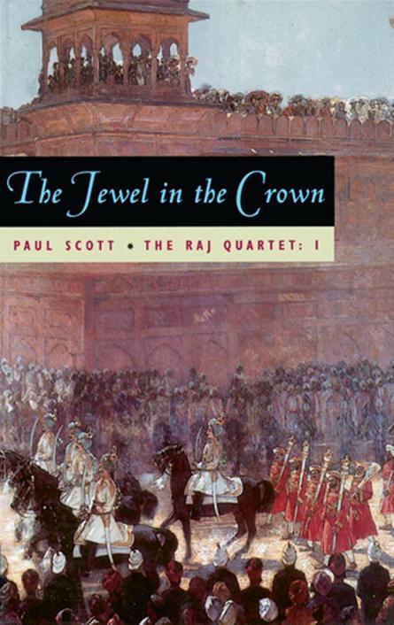 The Raj Quartet, Volume 1: The Jewel in the Crown: The Jewel in the Crown Vol 1 (Phoenix Fiction)