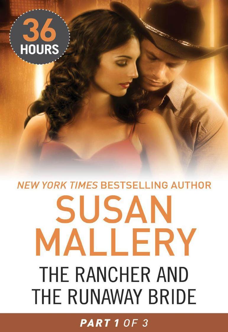 The Rancher and the Runaway Bride Part 1 by Susan Mallery