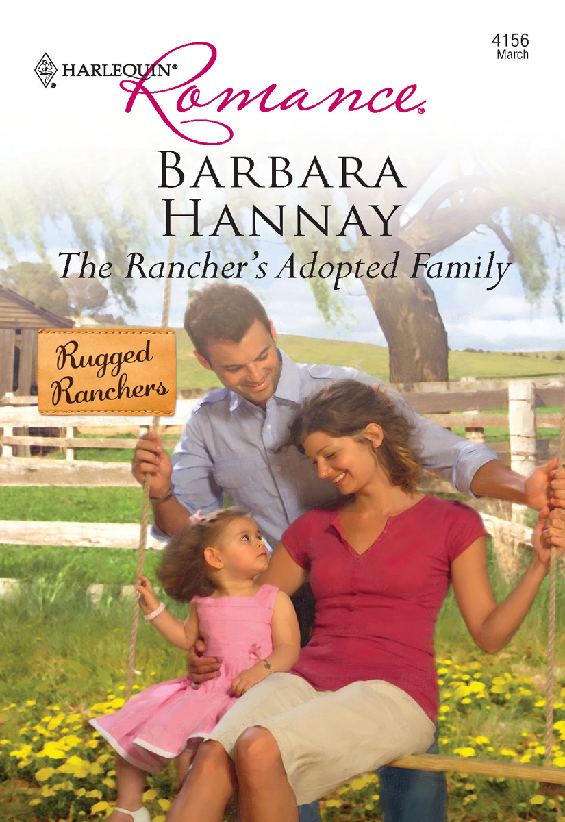 The Rancher's Adopted Family (2010) by Barbara Hannay