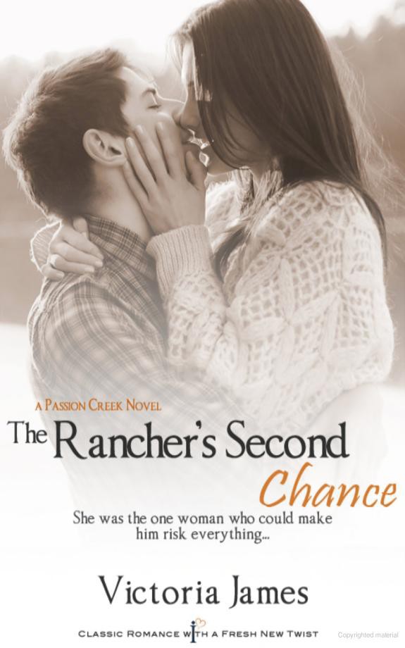 The Rancher's Second Chance by James, Victoria