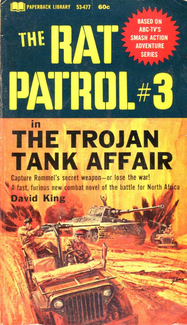 The Rat Patrol 3 - The Trojan Tank Affair by David King