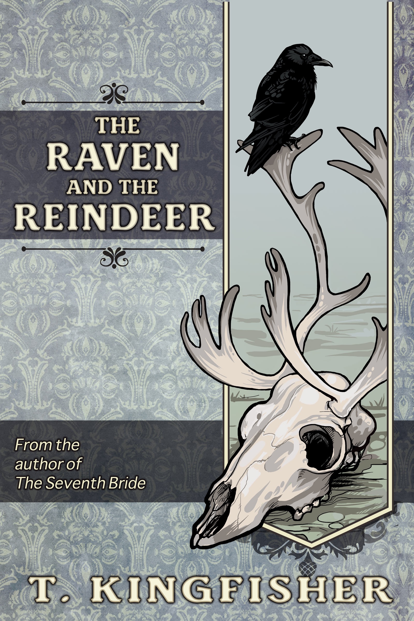 The Raven and the Reindeer by T. Kingfisher