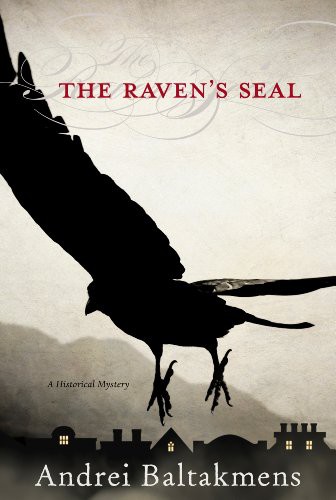 The Raven's Seal by Andrei Baltakmens